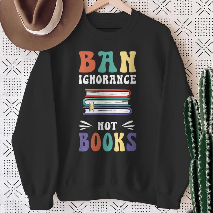 Ban Ignorance Not Books I Read Banned Books Sweatshirt Gifts for Old Women