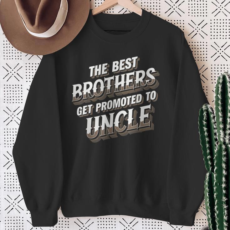 The Best Brothers Get Promoted To Uncle 面白い服 スウェットシャツ 年配の女性への贈り物