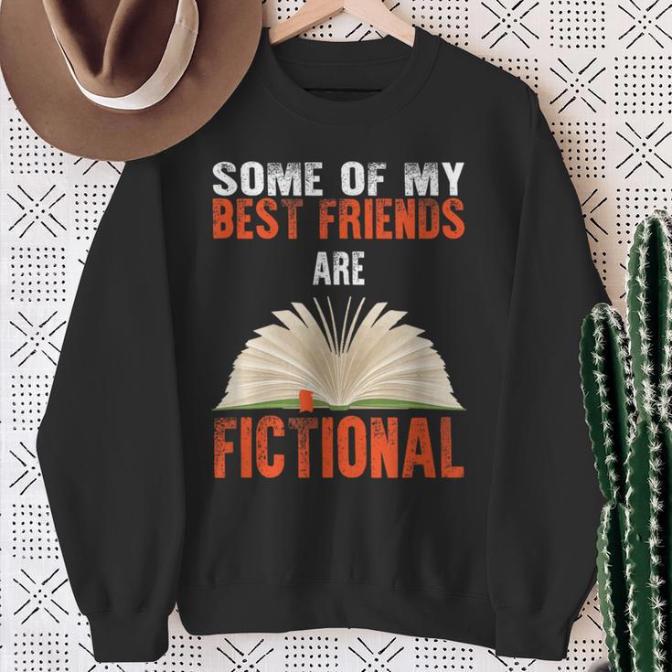 Some Of My Best Friends Are Fictional Book Lover Bookworm Sweatshirt Gifts for Old Women