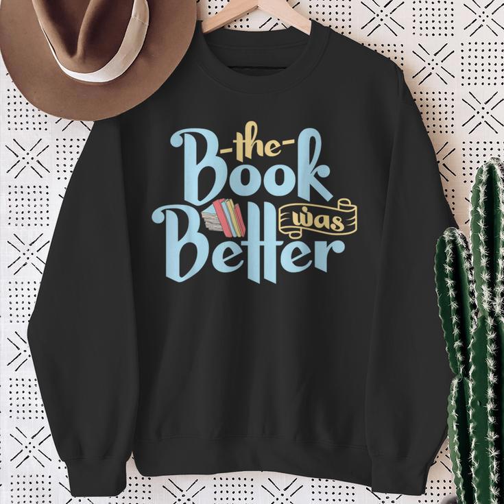 The Book Was Better Literature Reading Sweatshirt Gifts for Old Women The Book Was Better Literature Reading Sweatshirt Gifts for Old Women