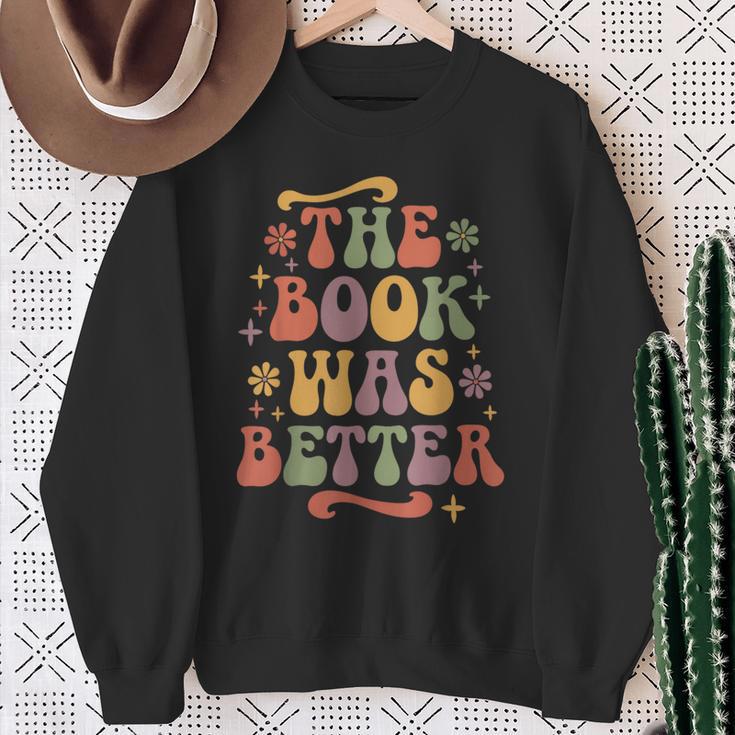 The Book Was Better Book Lover Reading Quote Sweatshirt Gifts for Old Women The Book Was Better Book Lover Reading Quote Sweatshirt Gifts for Old Women