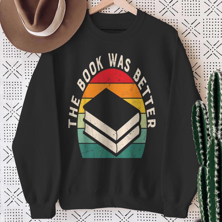 The Book Was Better Book Reading Sweatshirt Gifts for Old Women The Book Was Better Book Reading Sweatshirt Gifts for Old Women