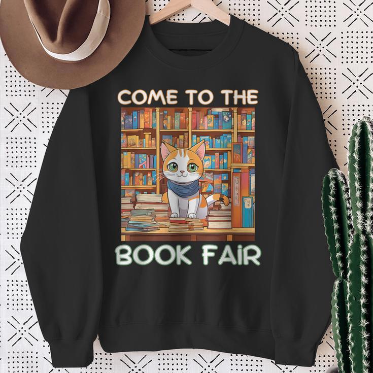 Book Fair Week Librarian Library Cat Come To The Book Fair Sweatshirt Gifts for Old Women