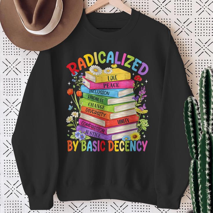 Book Flower Boho Radicalized By Basic Decency LGBT Men Women Sweatshirt Gifts for Old Women