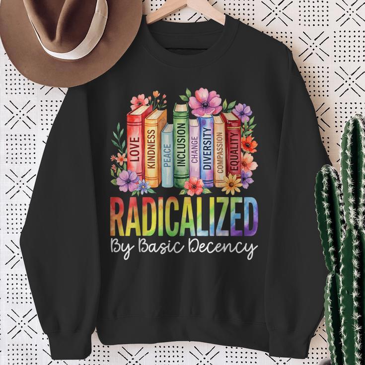 Book Flower Radicalized By Basic Decency Feminist LGBT Pride Sweatshirt Gifts for Old Women