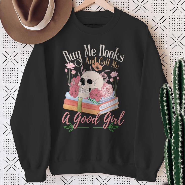 Book Lover Saying Buy Me Books And Call Me A Good Girl Sweatshirt Gifts for Old Women Book Lover Saying Buy Me Books And Call Me A Good Girl Sweatshirt Gifts for Old Women