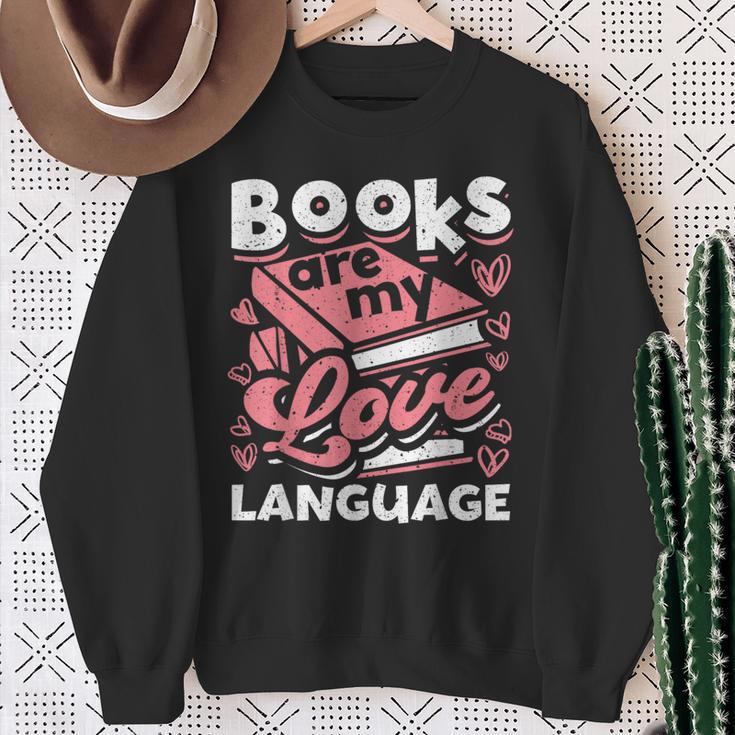 Book Lovers Valentines Day Books Are My Love Language Sweatshirt Gifts for Old Women