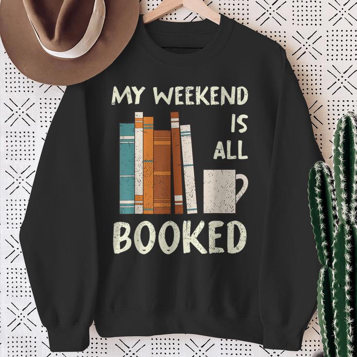 Book Nerd Bookworm My Weekend Is All Booked Reading Sweatshirt Gifts for Old Women