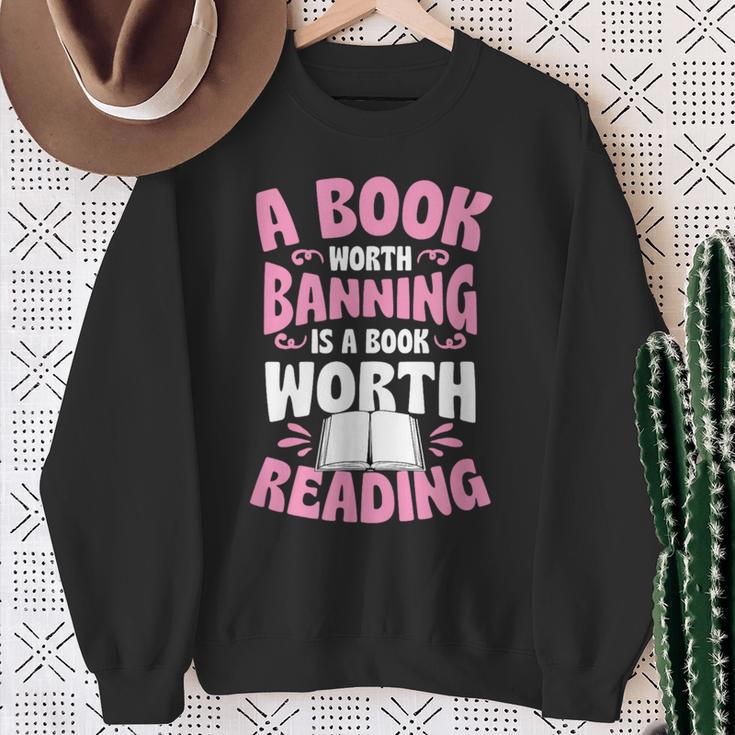 A Book Worth Banning Is A Book Worth Reading Librarian Sweatshirt Gifts for Old Women A Book Worth Banning Is A Book Worth Reading Librarian Sweatshirt Gifts for Old Women