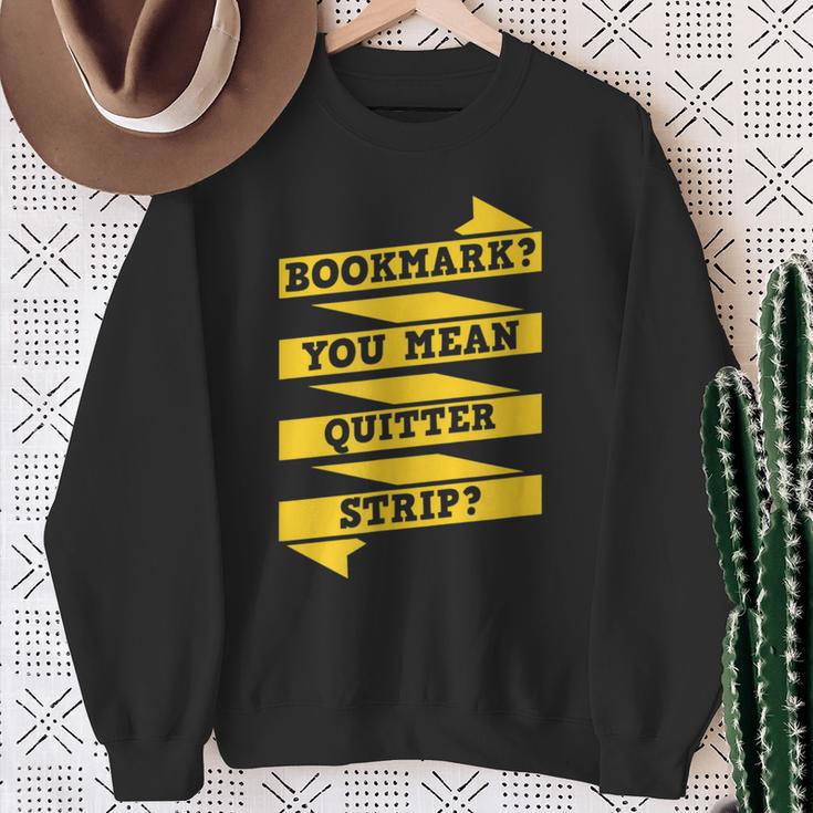 Bookmark You Mean Quitter Strip Literary Book Reading Sweatshirt Gifts for Old Women