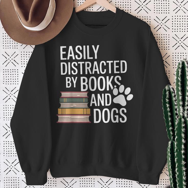 Books And Dogs Easily Distracted For Dog Mom Dog Dad Reader Sweatshirt Gifts for Old Women