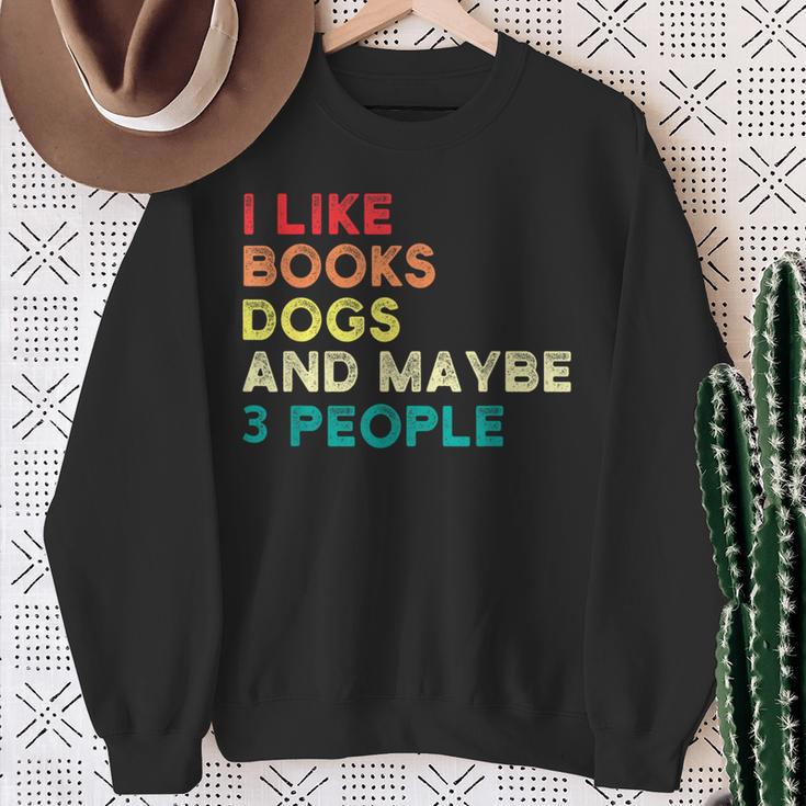 I Like Books Dogs And Maybe 3 People Books & Dogs Sweatshirt Gifts for Old Women