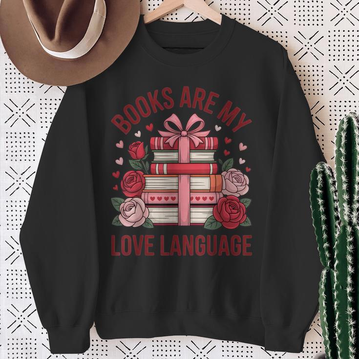 Books Are My Love Language For Book Lovers And Readers Sweatshirt Gifts for Old Women