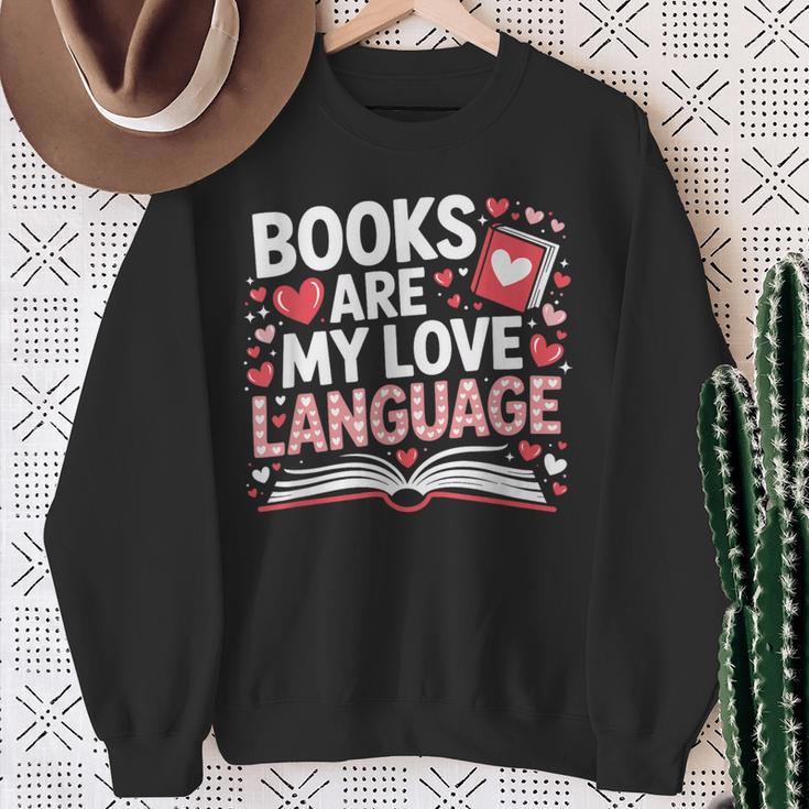 Books Are My Love Language Valentines Book Lover Teacher Sweatshirt Gifts for Old Women