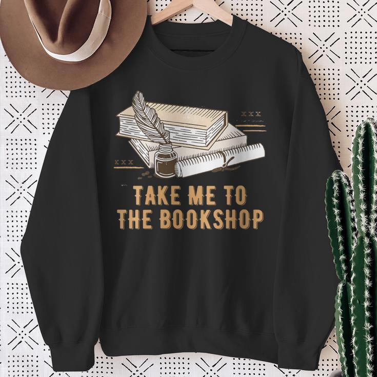 Take Me To The Bookshop Bookworm Reading Book Lover Sweatshirt Gifts for Old Women Take Me To The Bookshop Bookworm Reading Book Lover Sweatshirt Gifts for Old Women