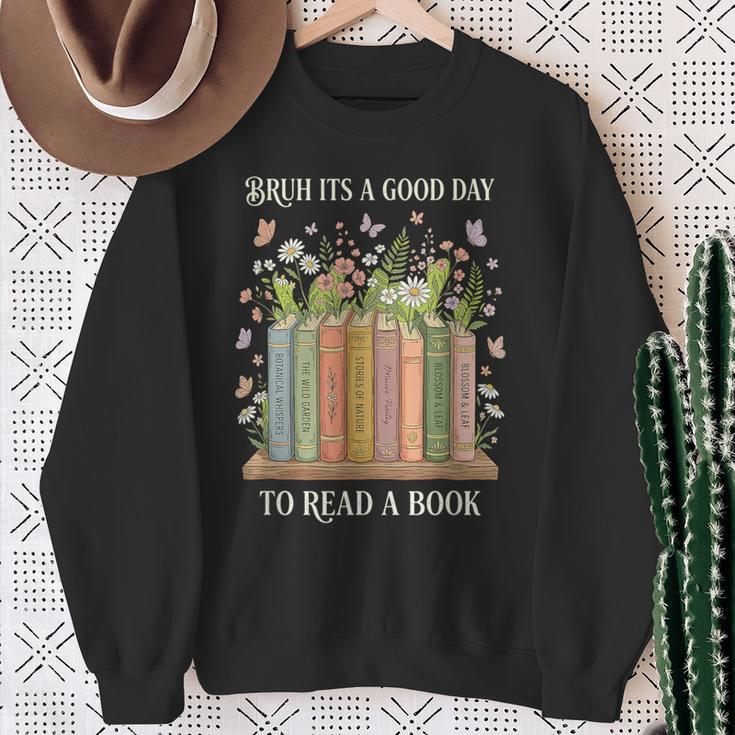 Bruh Its A Good Day To Read A Book Floral Bookshelf Sweatshirt Gifts for Old Women