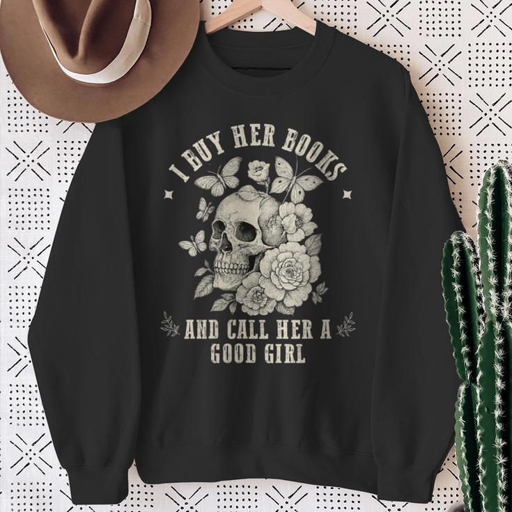 I Buy Her Books And Call Her A Good Girl Smut Book Lover Sweatshirt Gifts for Old Women