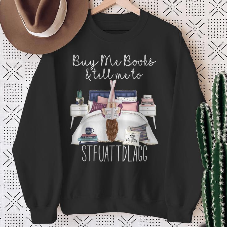 Buy Me Books And Tell Me To Stfuattdlagg Smutty Book Merch Sweatshirt Gifts for Old Women