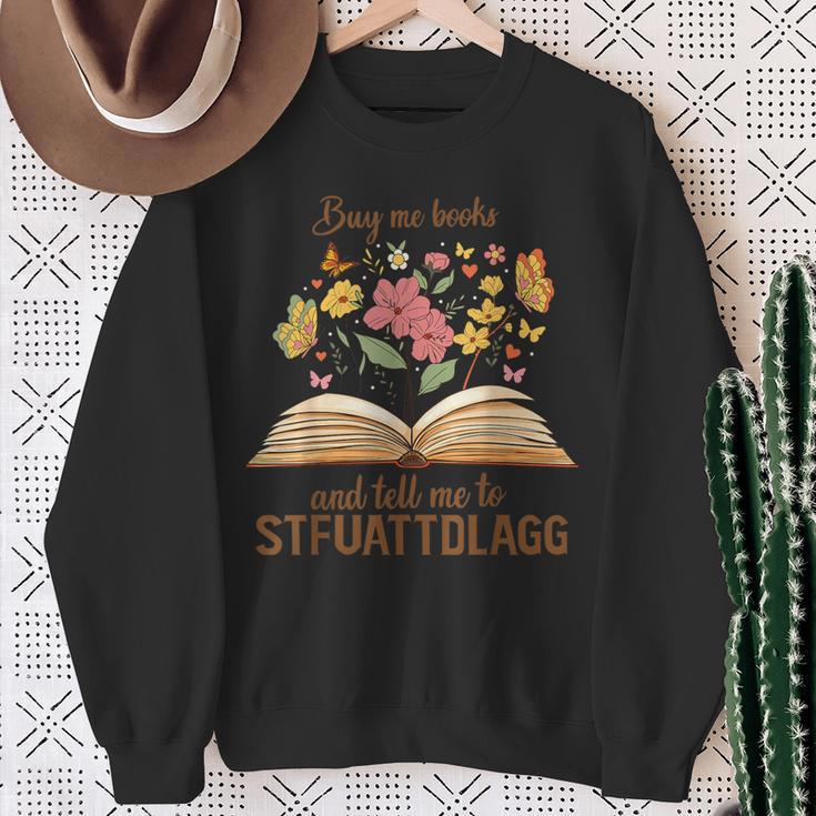 Buy Me Books And Tell Me To STFUATTDLAGG Sweatshirt Gifts for Old Women