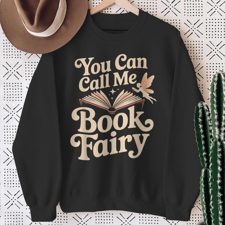 You Can Call Me Book Fairy Reading Magical Hobby Sweatshirt Gifts for Old Women