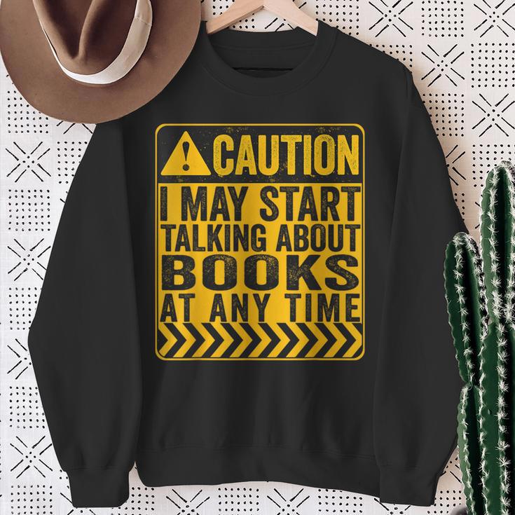 Caution I May Start Talking About Books Sweatshirt Gifts for Old Women Caution I May Start Talking About Books Sweatshirt Gifts for Old Women