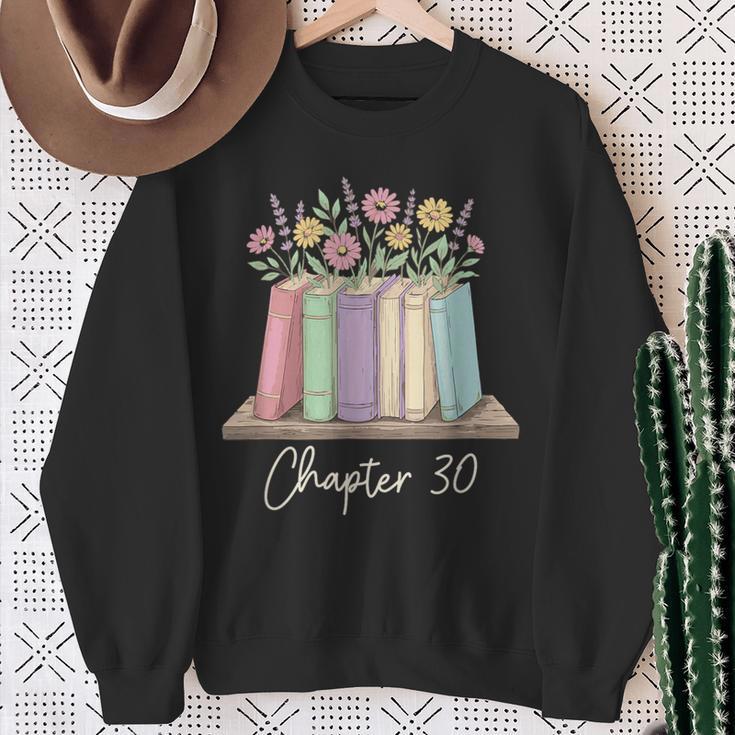 Chapter 30 Book Lover Thirty Years Old 30th Birthday Floral Sweatshirt Gifts for Old Women