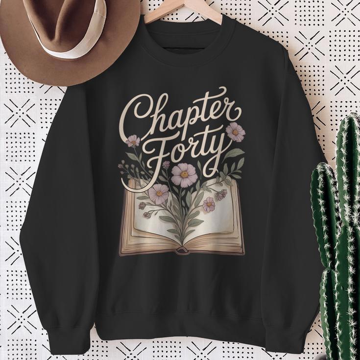 Chapter Forty Book Reading 40th Birthday Flower Sweatshirt Gifts for Old Women