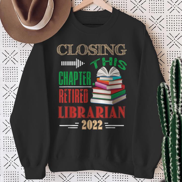 Closing This Chapter Retired Librarian 2022 Retirement Book Sweatshirt Gifts for Old Women Closing This Chapter Retired Librarian 2022 Retirement Book Sweatshirt Gifts for Old Women