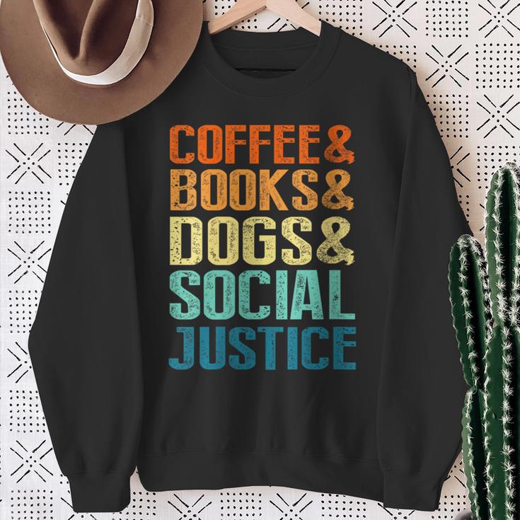 Coffee Books Dogs Social Justice Tee Sweatshirt Gifts for Old Women