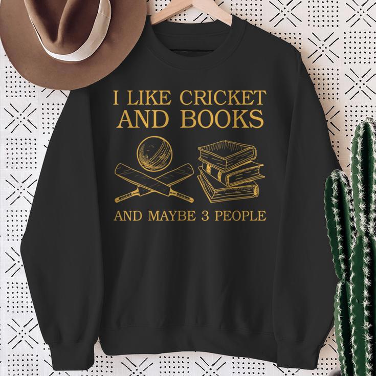I Like Cricket And Books And Maybe 3 People Lover Sweatshirt Gifts for Old Women I Like Cricket And Books And Maybe 3 People Lover Sweatshirt Gifts for Old Women