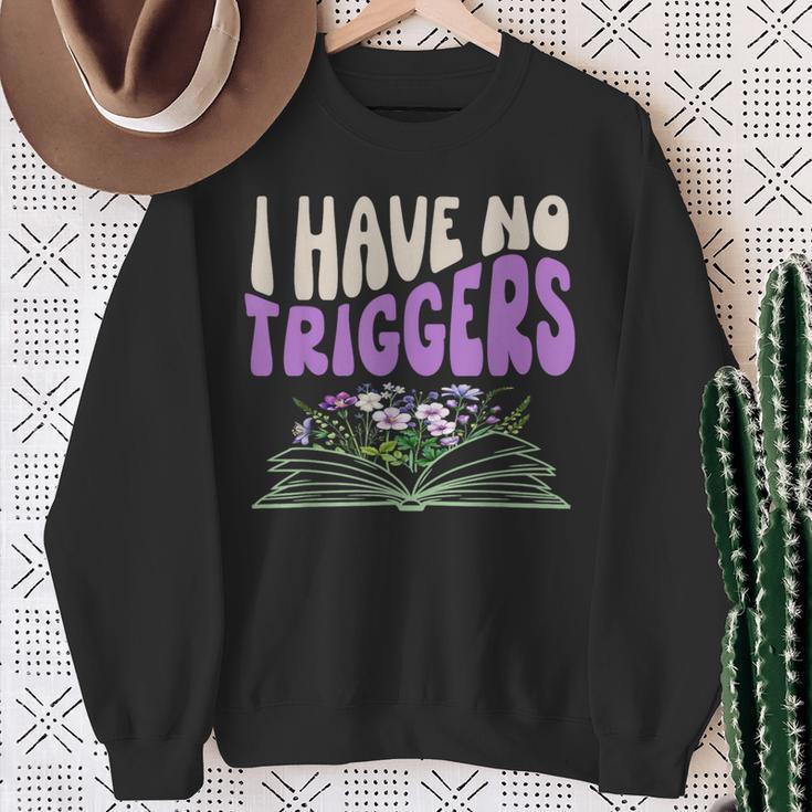 Dark Romance Shirt Women Smutt Book Merch I Have No Triggers Sweatshirt Gifts for Old Women