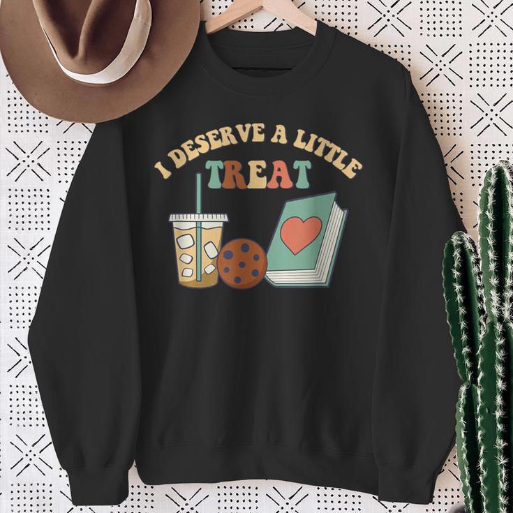 I Deserve A Little Treat Coffee Cookie Snack Book Romance Sweatshirt Gifts for Old Women