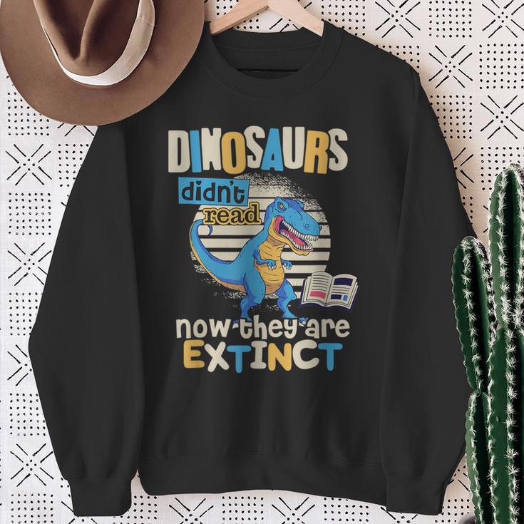 Dinosaurs Didn't Read Shirt Reading Librarian Book Boys Girl Sweatshirt Gifts for Old Women Dinosaurs Didn't Read Shirt Reading Librarian Book Boys Girl Sweatshirt Gifts for Old Women