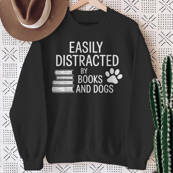 Dog Lovers Easily Distracted By Books And Dogs Bookworm Sweatshirt Gifts for Old Women Dog Lovers Easily Distracted By Books And Dogs Bookworm Sweatshirt Gifts for Old Women