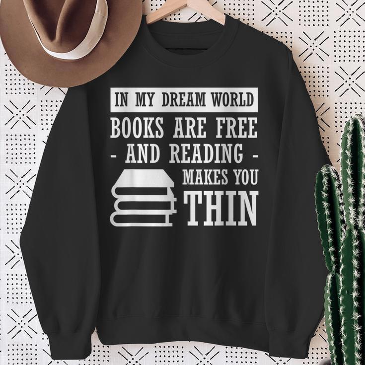 In Dream World Reading Book Lover Are Free Make You Thin Sweatshirt Gifts for Old Women In Dream World Reading Book Lover Are Free Make You Thin Sweatshirt Gifts for Old Women