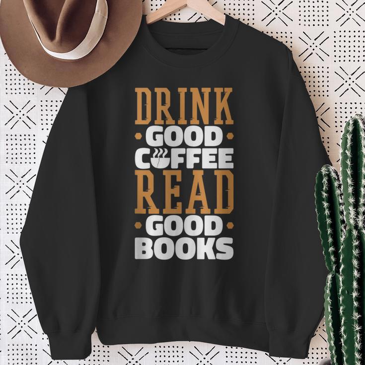 Drink Good Coffee Read Good Books Drink Coffee Read Books Sweatshirt Gifts for Old Women Drink Good Coffee Read Good Books Drink Coffee Read Books Sweatshirt Gifts for Old Women
