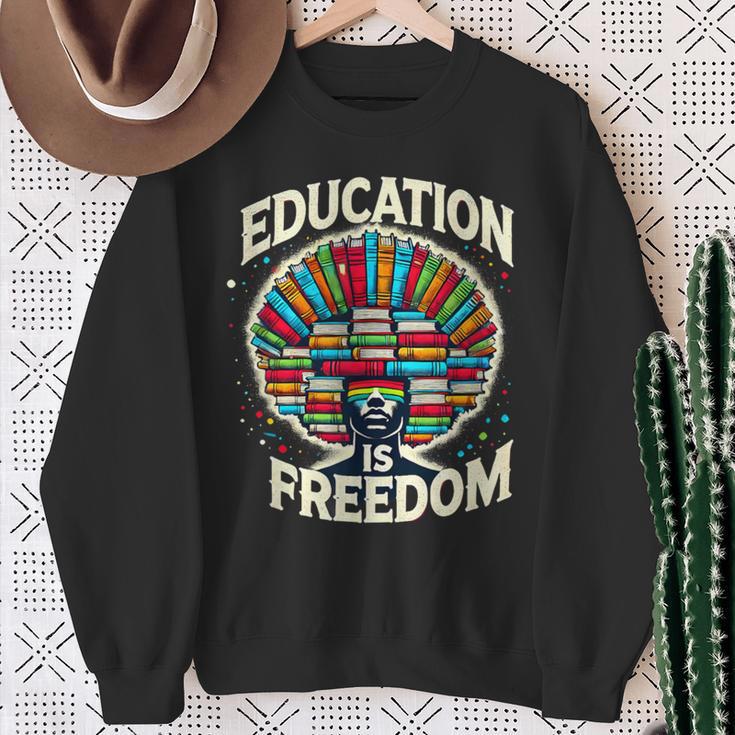 Education Is Freedom Knowledge Power MotivationBook Lover Sweatshirt Gifts for Old Women
