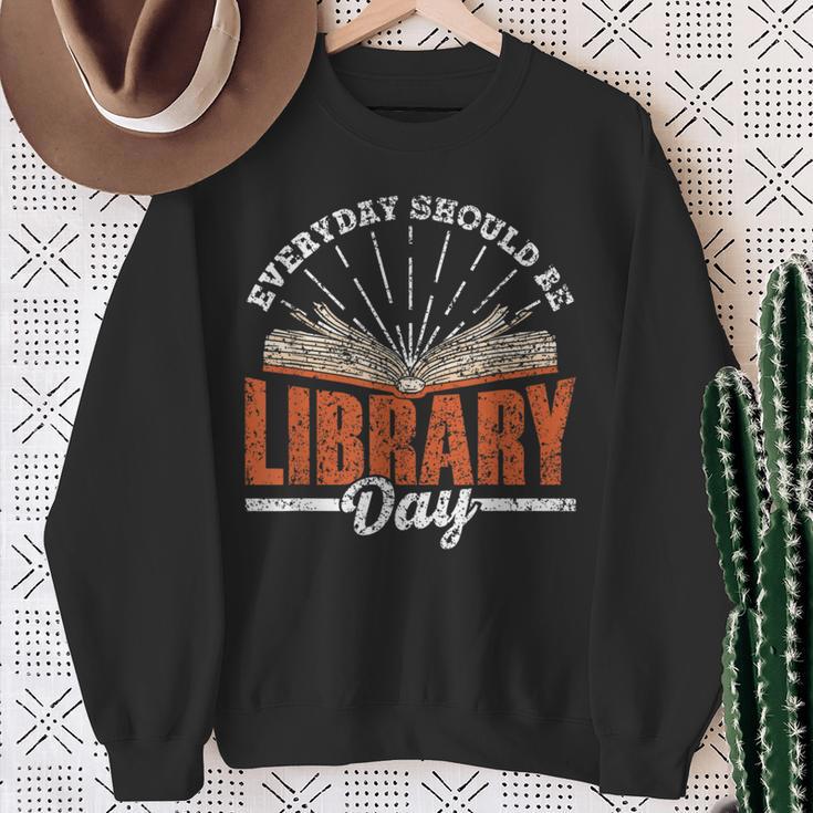 Every Day Should Be Library Day Books Librarian Library Sweatshirt Gifts for Old Women