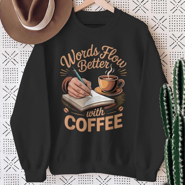 Words Flow Better Caffeine Coffee Drinker Book Writer Sweatshirt Gifts for Old Women