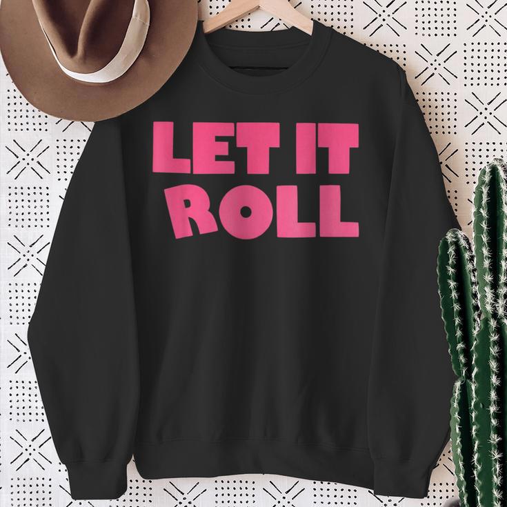 Humor Bjj Idea Let It Roll Punk Rock スウェットシャツ 年配の女性への贈り物
