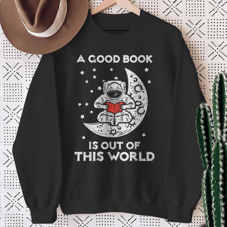 Good Book Is Out Of This World Astronaut Moon Space Bookworm Sweatshirt Gifts for Old Women Good Book Is Out Of This World Astronaut Moon Space Bookworm Sweatshirt Gifts for Old Women