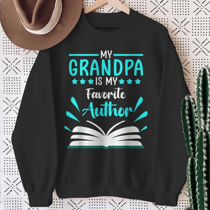 My Grandpa Is My Favorite Author Write Book Sweatshirt Gifts for Old Women My Grandpa Is My Favorite Author Write Book Sweatshirt Gifts for Old Women