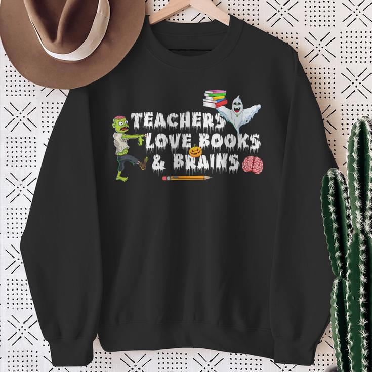 Halloween Teacher Love Books And Brains Teacher Halloween For Men Women Kids Sweatshirt Gifts for Old Women Halloween Teacher Love Books And Brains Teacher Halloween For Men Women Kids Sweatshirt Gifts for Old Women