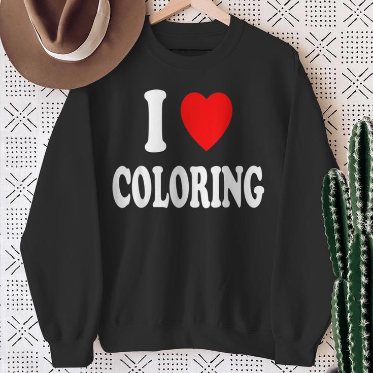 I Heart Love Coloring Hobbies Books Pencils Crayons Marker Sweatshirt Gifts for Old Women I Heart Love Coloring Hobbies Books Pencils Crayons Marker Sweatshirt Gifts for Old Women
