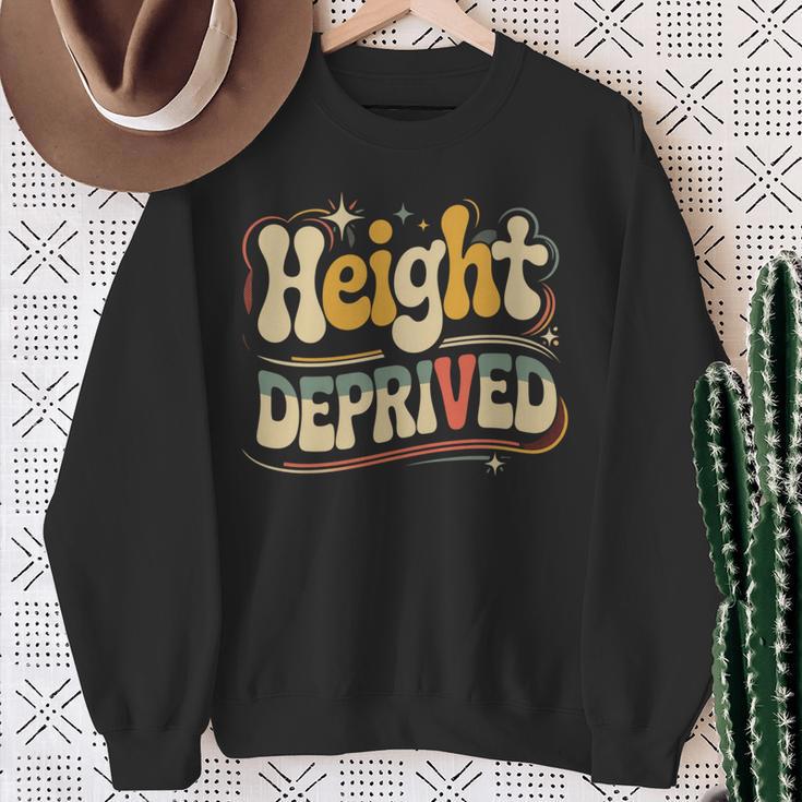 Height Deprived 背の低い人のジョーク スウェットシャツ 年配の女性への贈り物