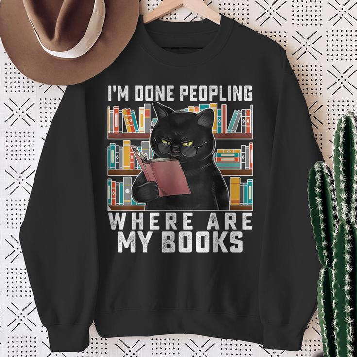 I'm Done Peopling Where Are My Books Bookworm Lover Teachers Sweatshirt Gifts for Old Women