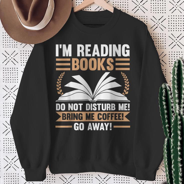 I'm Reading Books Do Not Disturb Me Read Sweatshirt Gifts for Old Women