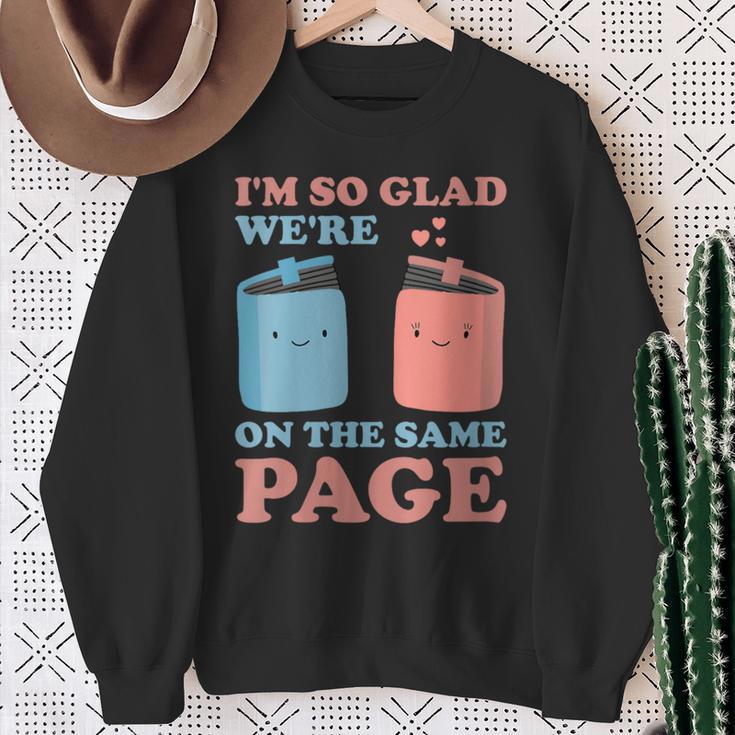 I'm So Glad We'Re On The Same Page Book Lover Writer Sweatshirt Gifts for Old Women I'm So Glad We'Re On The Same Page Book Lover Writer Sweatshirt Gifts for Old Women