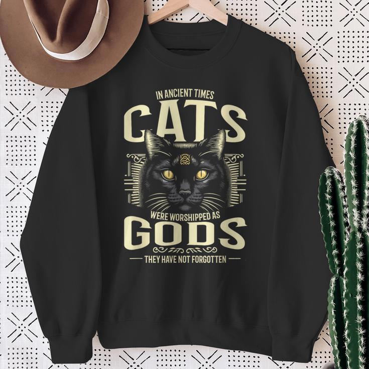In Ancient Times Cats Were Worship As Gods Pet Lover スウェットシャツ 年配の女性への贈り物