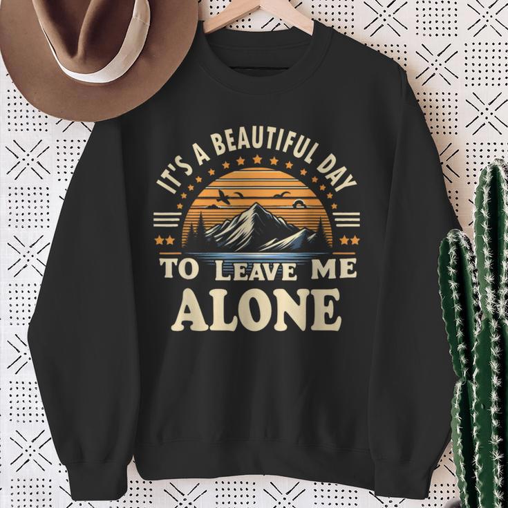 It's A Beautiful Day To Leave Me Alone Inrovert スウェットシャツ 年配の女性への贈り物